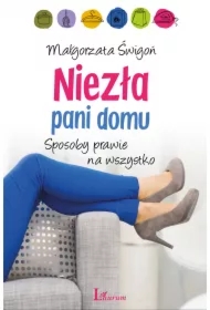 Niezła pani domu sposoby prawie na wszystko