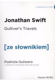 Gulliver's Travels. Przygody Gullivera z podręcznym słownikiem angielsko-polskim. Poziom B1/B2