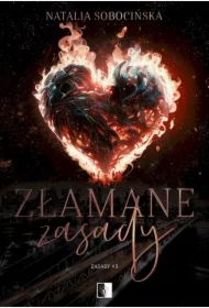 Złamane zasady. Zasady. Tom 3