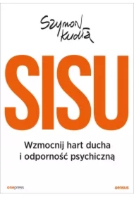 SISU. Wzmocnij hart ducha i odporność psychiczną