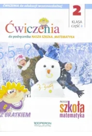 Edukacja wczesnoszkolna 2. Zeszyt ćwiczeń 2. Matematyka