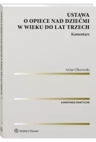 Ustawa o opiece nad dziećmi w wieku do lat trzech. Komentarz