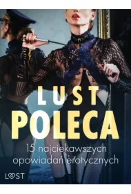 LUST poleca: 15 najciekawszych opowiadań erotycznych