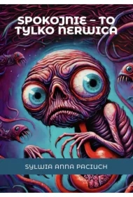 Spokojnie - to tylko nerwica