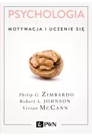 Motywacja i uczenie się. Psychologia. Kluczowe koncepcje. Tom 2