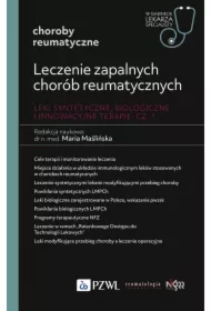 Leczenie zapalnych chorób reumatycznych. Leki syntetyczne, biologiczne i innowacyjne terapie. Cz. I