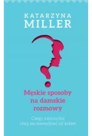 Męskie sposoby na damskie rozmowy
