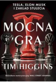 Mocna gra: Tesla, Elon Musk i zakład stulecia