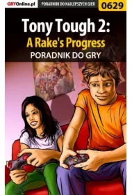Tony Tough 2: A Rake's Progress - poradnik do gry