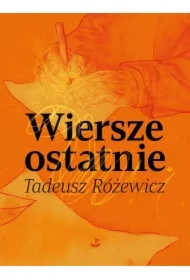 Wiersze ostatnie