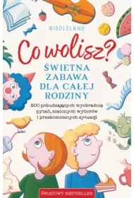 Co wolisz? Świetna zabawa dla całej rodziny