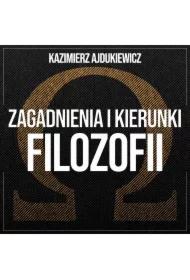 Zagadnienia i kierunki filozofii. Teoria poznania i metafizyka