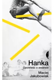 Hanka. Opowieść o awansie