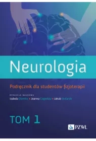Neurologia. Podręcznik dla studentów fizjoterapii. Tom 1