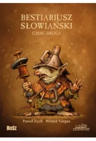 Bestiariusz Słowiański 2, czyli o nieznanych biziach, kadukach i samojadkach