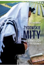 Żydowskie mity. Czy są nam jeszcze potrzebne?