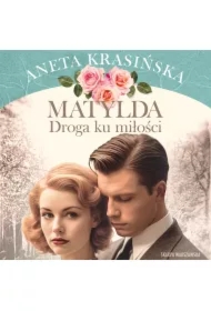 Matylda. Droga ku miłości