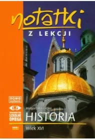 Notatki z Lekcji Historii część 3 wiek XVI.. OMEGA