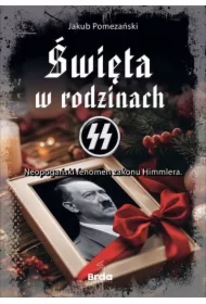 Święta w rodzinach SS Neopogański fenomen zakonu Himmlera