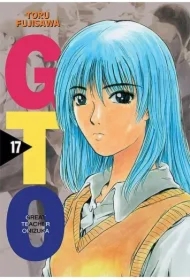 GTO. Great Teacher Onizuka. Nowa edycja. Tom 17