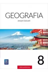 Geografia. Zeszyt ćwiczeń. Klasa 8. Szkoła podstawowa