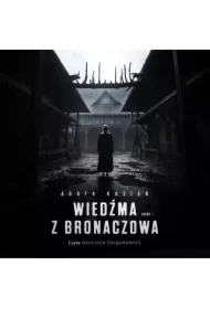 Wiedźma z Bronaczowa. Część II