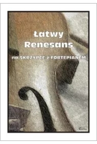 Łatwy Renesans na skrzypce z fortepianem