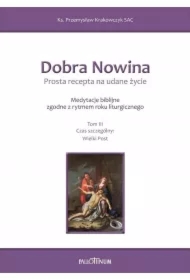 Dobra Nowina. Prosta recepta na udane życie T.3