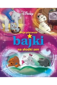 Moje pierwsze bajki na słodki sen. Disney