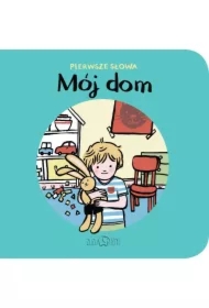 Mój Dom Pierwsze Słowa