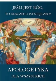 Jeśli jest Bóg to dlaczego istnieje zło ?