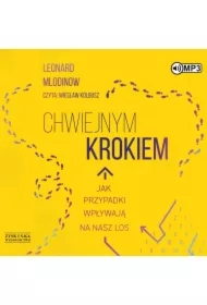 Chwiejnym krokiem. Jak przypadki wpływają na nasz los