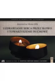 Uzdrawianie serca przez Słowo i towarzyszenie duchowe