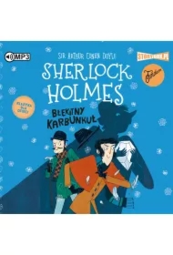 Błękitny karbunkuł. Klasyka dla dzieci. Sherlock Holmes. Tom 3