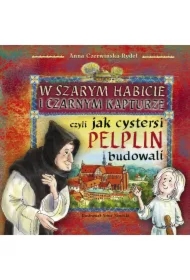 W szarym habicie i czarnym kapturze, czyli...