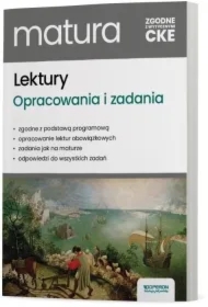 Lektury na egzaminie maturalnym. Opracowania i zadania