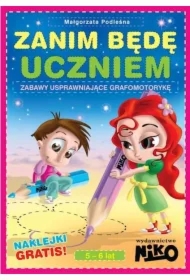 Zanim będę uczniem. Zabawy usprawniające grafomotorykę