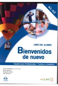 Bienvenidos de nuevo Podręcznik + audio online A1-A2 Espanol para Profesionales Turismo y Hosteleria