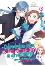 Odrodzona jako Czarny Charakter w Grze Otome. Tom 6
