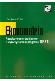 Ekonometria. Rozwiązywanie problemów z wykorzystaniem programu GRETL