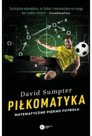Piłkomatyka. Matematyczne piękno futbolu