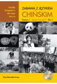 Zabawa z językiem chińskim ćw. B T.1 Poziom 1