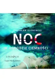 Noc w Ogrodzie Ciemności