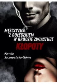 Mężczyzna z dołeczkiem w brodzie zwiastuje kłopoty