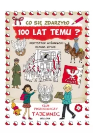 Co się zdarzyło 100 lat temu?