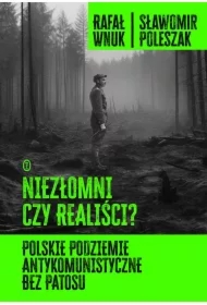 Niezłomni czy realiści?