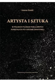 Artysta i sztuka w polskich filmach fabularnych...