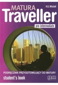 Matura Traveller. Pre-Intermediate. Student's Book. Podręcznik przygotowujący do matury