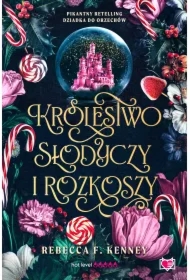 Królestwo słodyczy i rozkoszy. Wicked Darlings. Tom 1