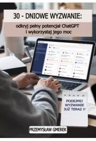 30-dniowe wyzwanie: odkryj pełny potencjał ChatGPT i wykorzystaj jego moc